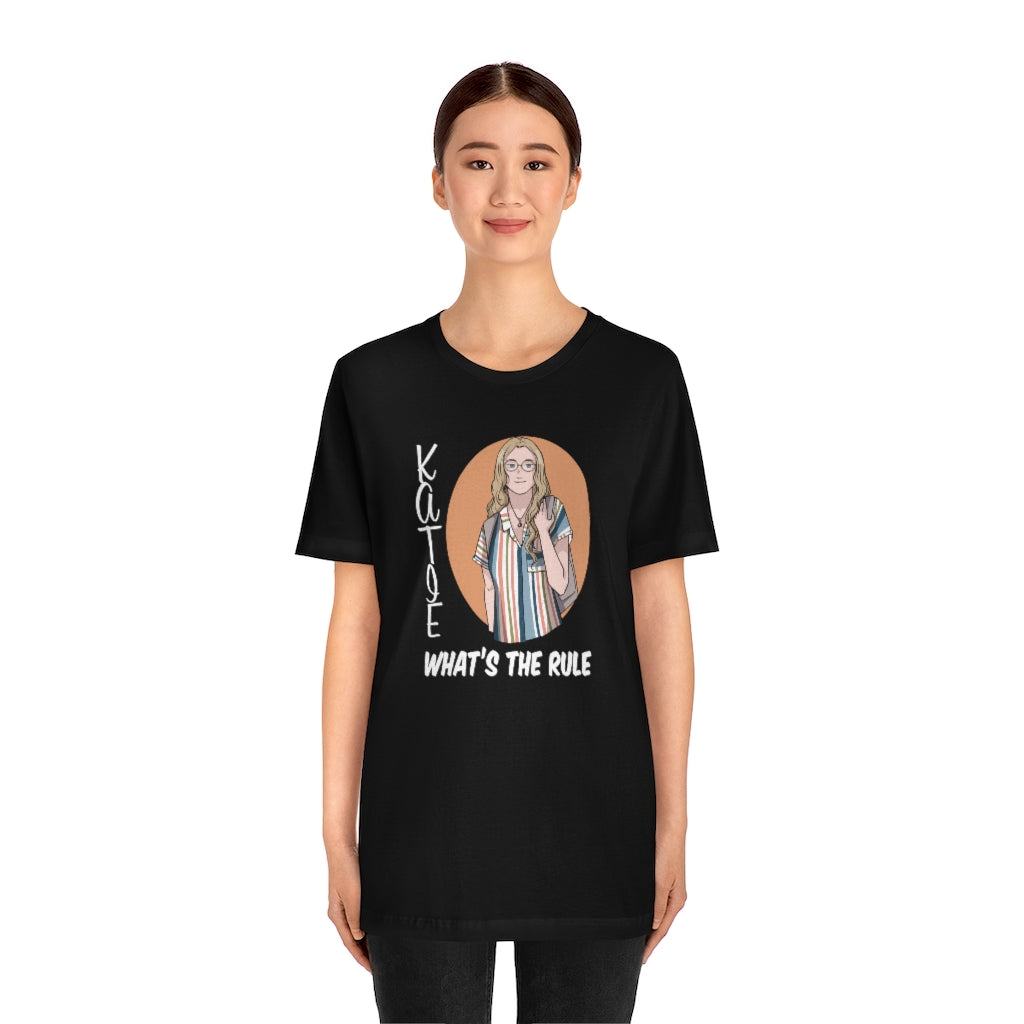 Katie WTR Short Sleeve Tee What's the Rule