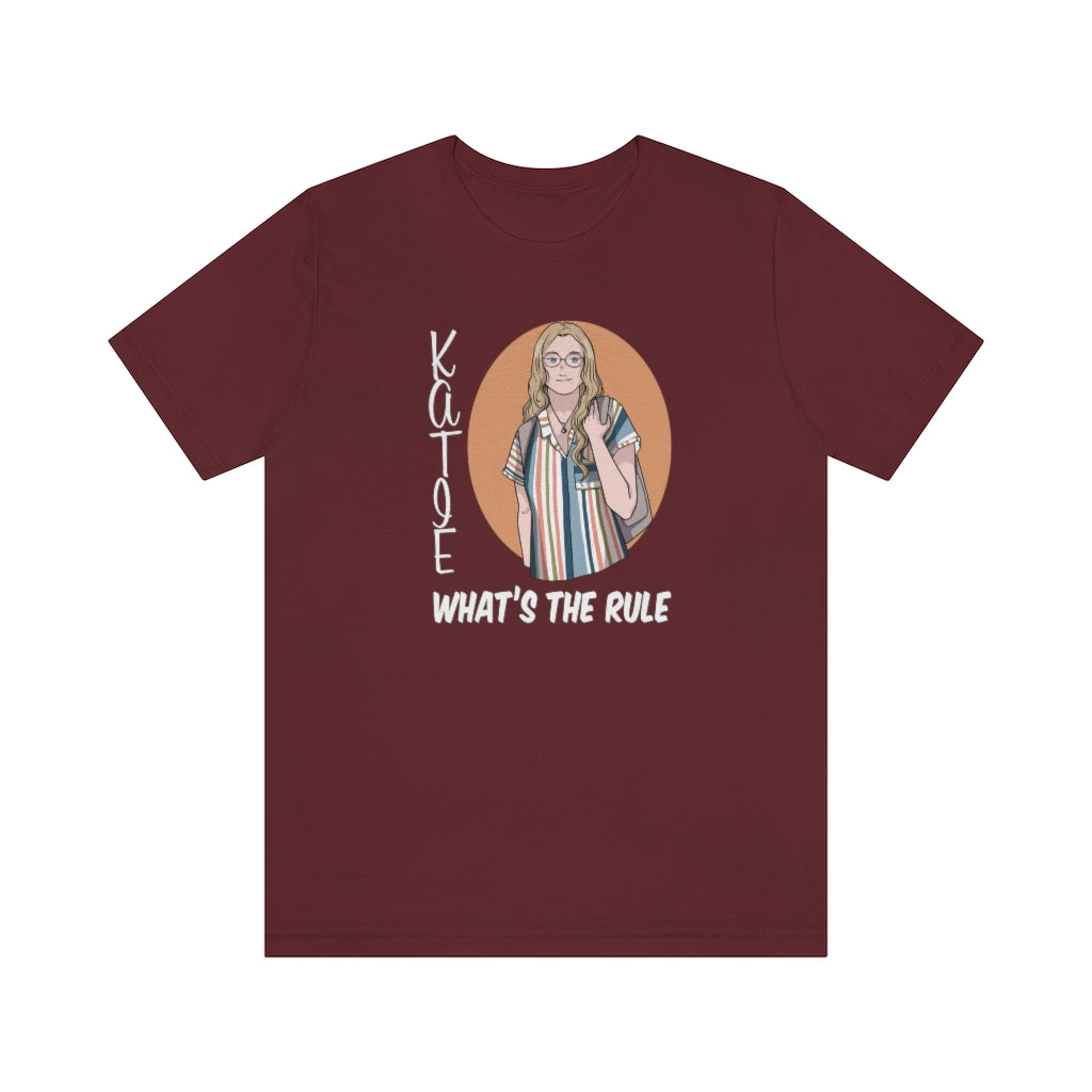 Katie WTR Short Sleeve Tee What's the Rule