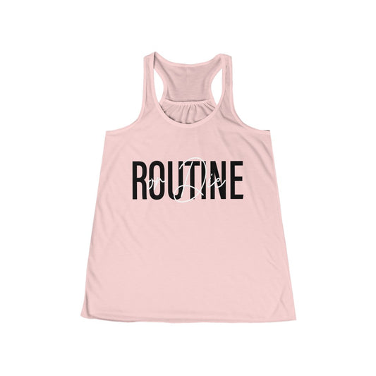 Routine or Die | Racerback Tank | What's the Rule