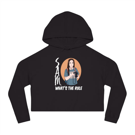Sam WTR Women’s Cropped Hooded Sweatshirt What's the Rule