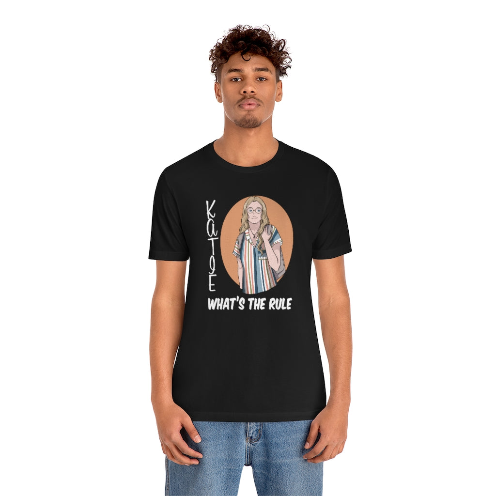 Katie WTR Short Sleeve Tee What's the Rule