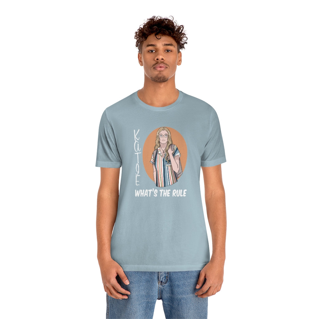 Katie WTR Short Sleeve Tee What's the Rule