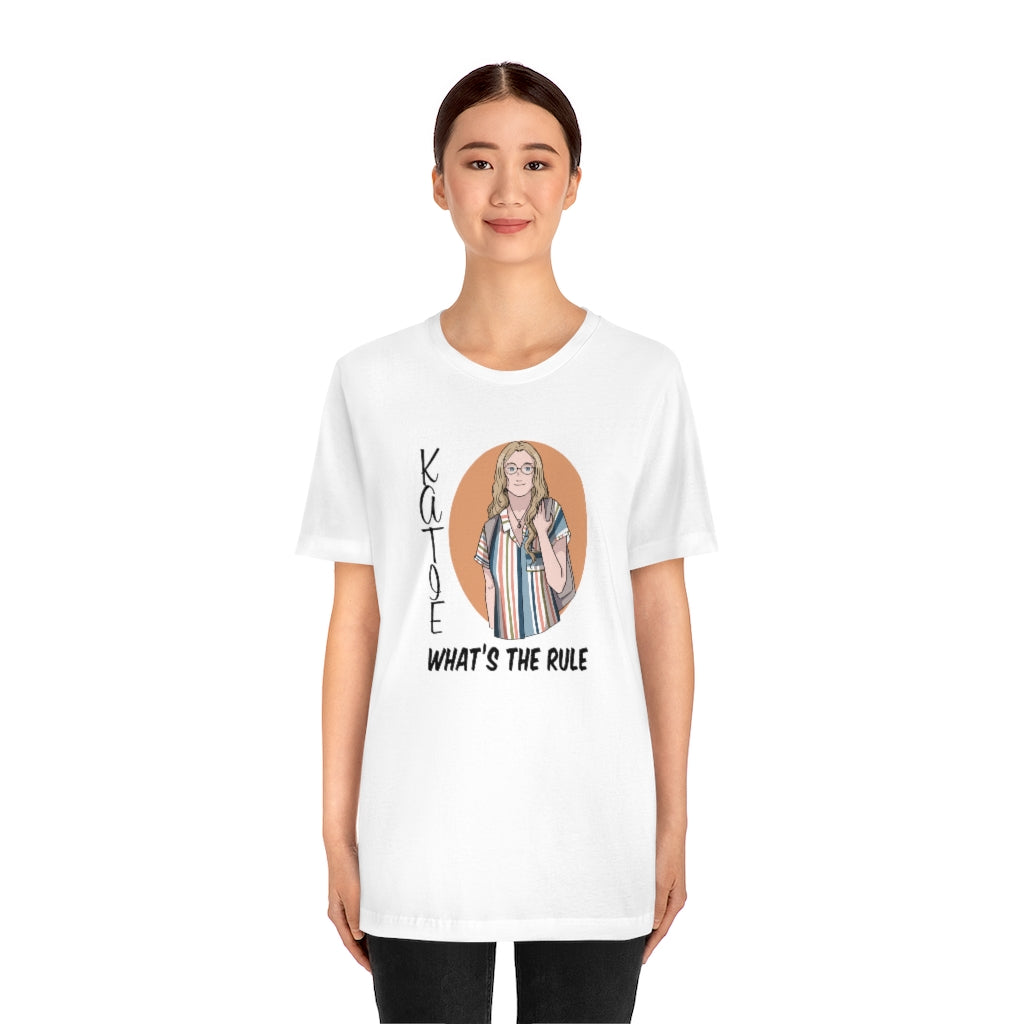 Katie WTR Short Sleeve Tee What's the Rule
