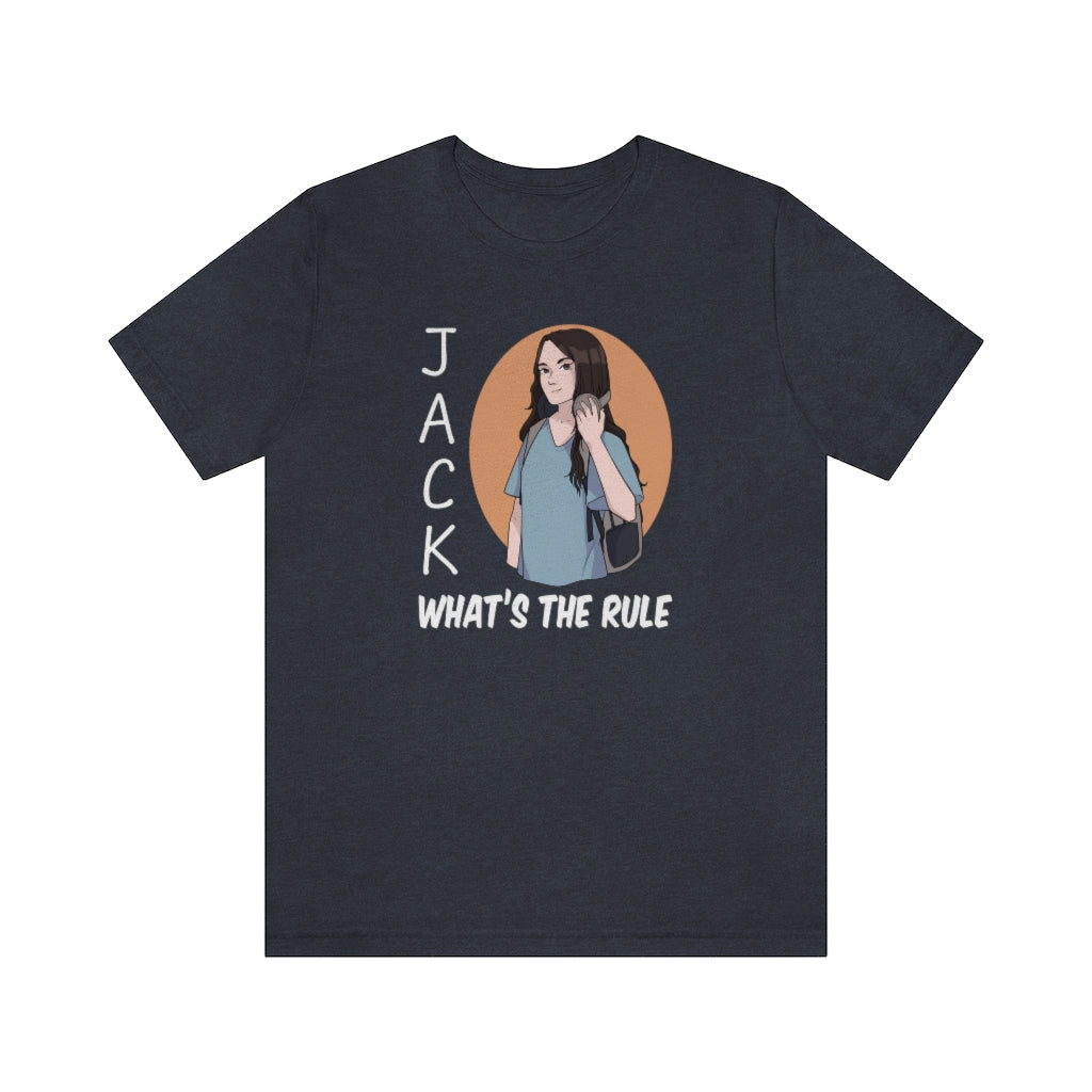 Jack WTR | Short Sleeve Tee | What's the Rule