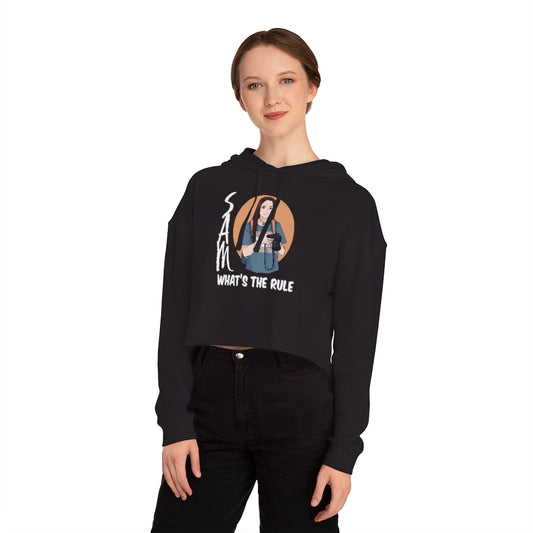 Sam WTR Women’s Cropped Hooded Sweatshirt What's the Rule