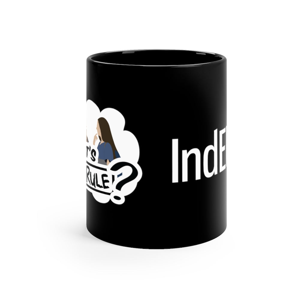 Sam & Jack What's the Rule IndEP media Mug 11oz Black Mug